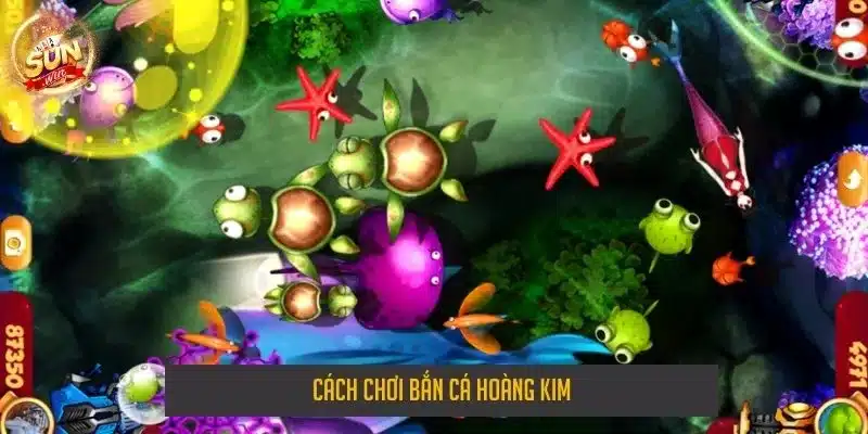 Cách chơi bắn cá hoàng kim