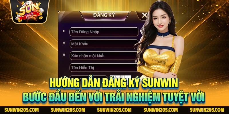 Hướng dẫn đăng ký Sunwin - Bước đầu đến với trải nghiệm tuyệt vời